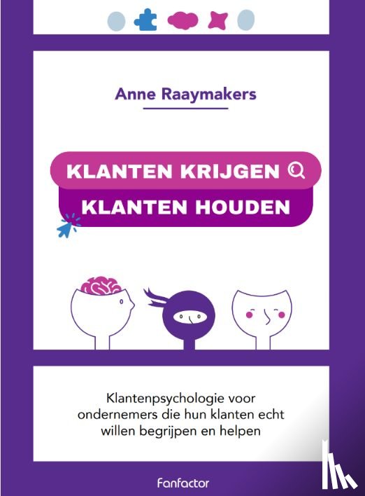 Raaymakers, Anne - Klanten krijgen, klanten houden