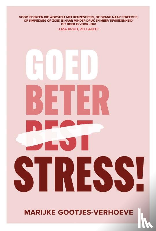 Gootjes-Verhoeve, Marijke - Goed, beter, STRESS!