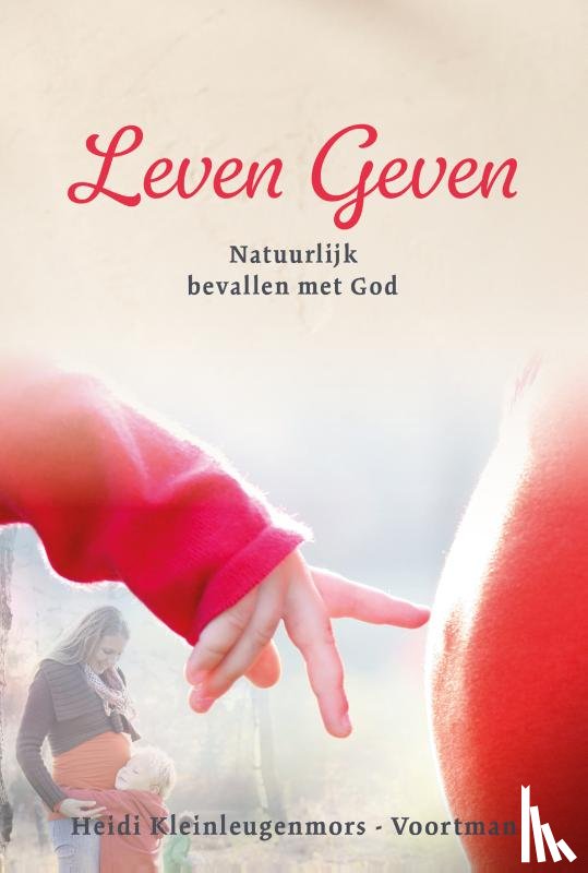 Kleinleugenmors-Voortman, Heidi - Leven geven