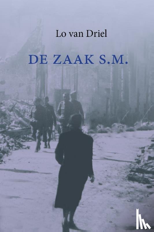 Driel, Lo van - De zaak S.M.