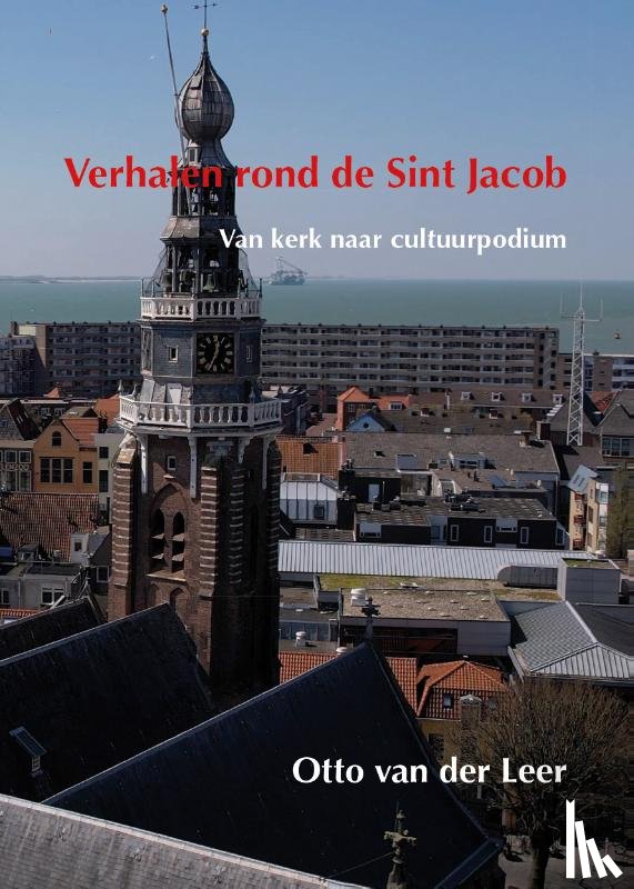 Leer, Otto van der - Verhalen rond de Sint Jacob