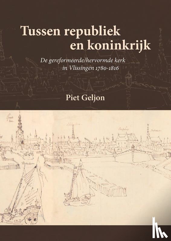 Geljon, Piet - Tussen republiek en koninkrijk