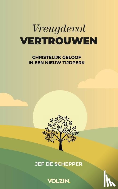 Schepper, Jef De - Vreugdevol vertrouwen