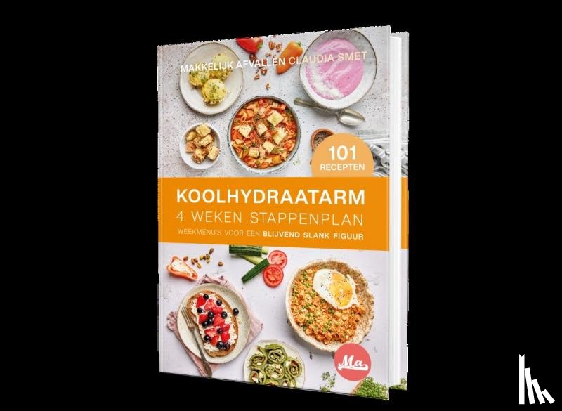 Smet, Claudia - Koolhydraatarm 4 weken stappenplan