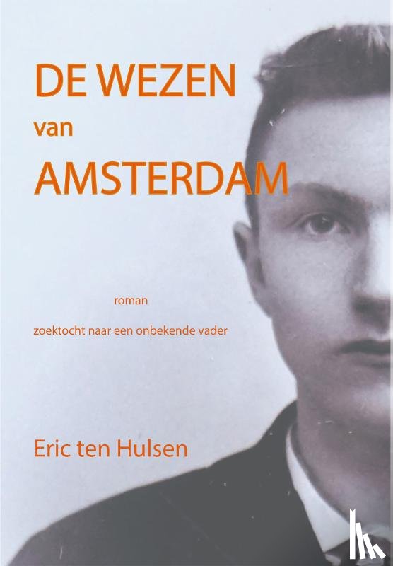 Hulsen, Eric ten - De wezen van Amsterdam