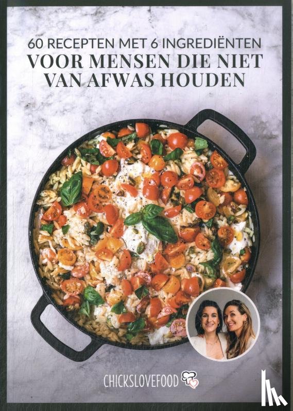 Bruijn, Nina de, Gruppen-Schouwerwou, Elise - 60 recepten met 6 ingrediënten voor mensen die niet van afwas houden
