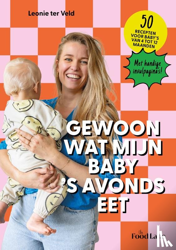 Veld, Leonie Ter - Gewoon wat mijn baby 's avonds eet