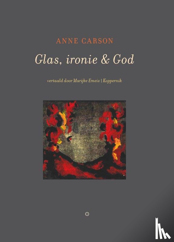 Carson, Anne - Glas, ironie & God