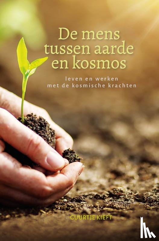 Kieft, Guurtje - De mens tussen aarde en kosmos