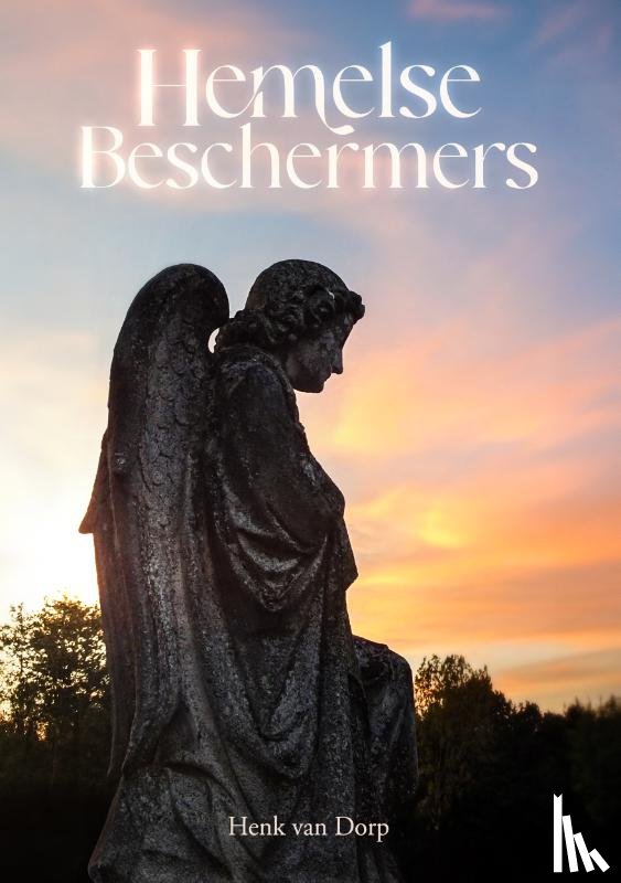 Dorp, Henk van - Hemelse beschermers