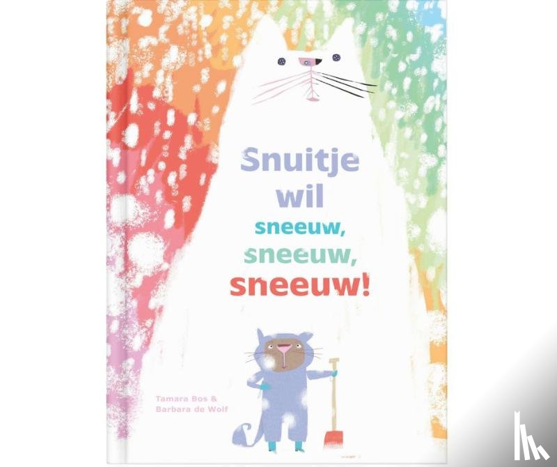 Bos, Tamara - Snuitje wil sneeuw sneeuw sneeuw!