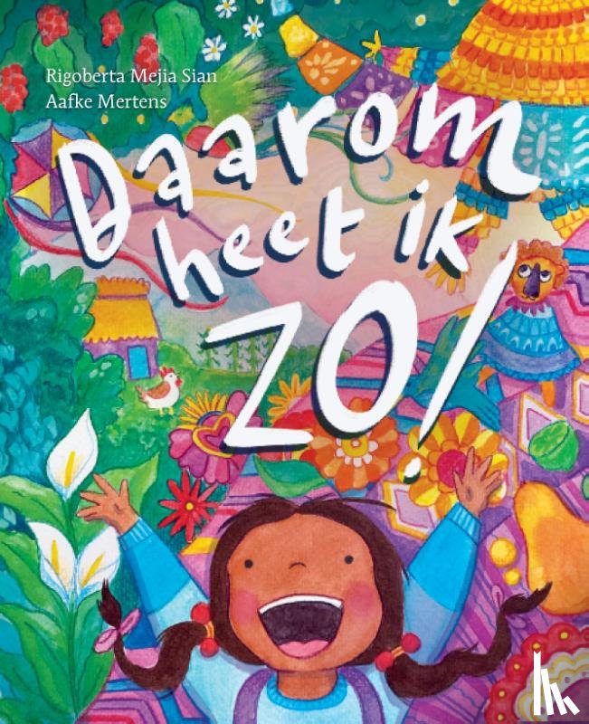 Sian, Rigoberta Mejia - Daarom heet ik zo!