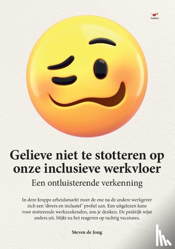 Jong, Steven de - Gelieve niet te stotteren op onze inclusieve werkvloer