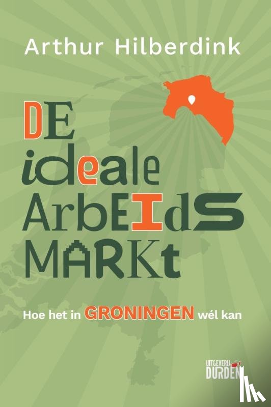 Hilberdink, Arthur - De ideale arbeidsmarkt