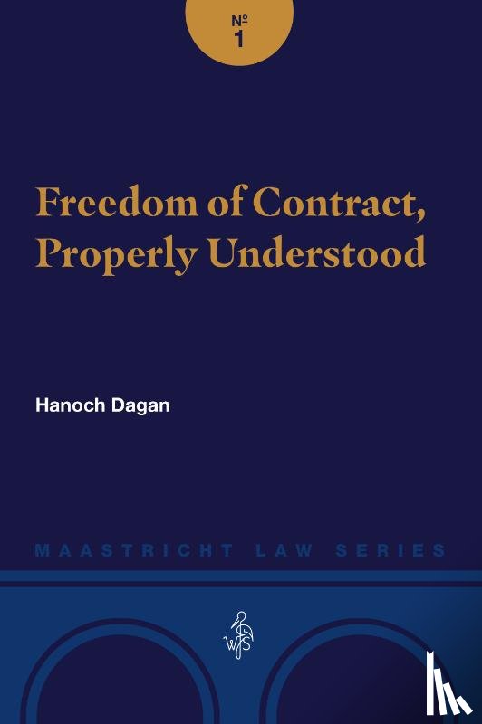 Dagan, Hanoch - Freedom of Contract, Properly Understood