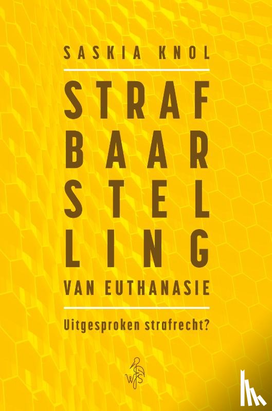 Bolte-Knol, Saskia - Strafbaarstelling van euthanasie