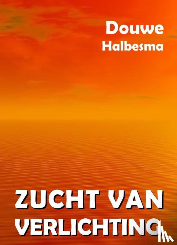 Halbesma, Douwe - Zucht van verlichting
