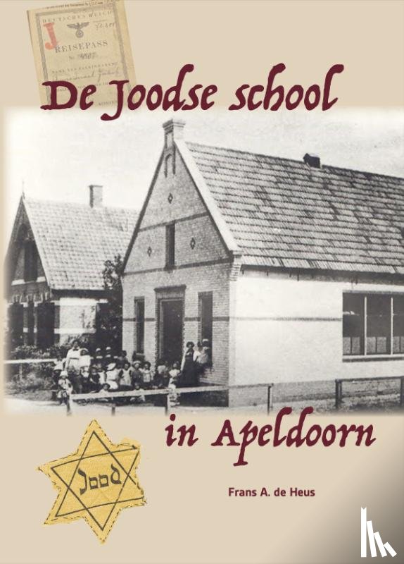 Heus, Frans A. de - De Joodse school in Apeldoorn