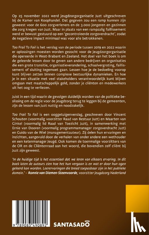 Schouten, Vincent, Ginkel, Maarten van, Dooren, Ernie van, Wiel, Guido van de - Too Frail to Fail