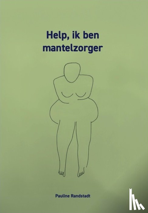 Randstadt, Pauline - Help, ik ben mantelzorger