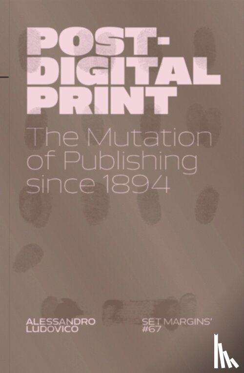 Ludovico, Alessandro, Cramer, Florian - Post-Digital Print