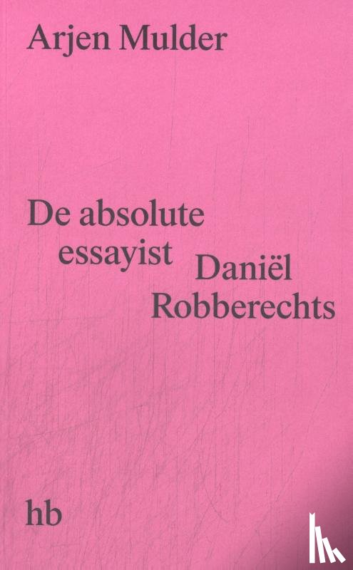 Mulder, Arjen - De absolute essayist