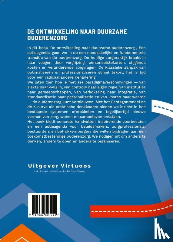 Eliens, Aart, Jeninga, Arjen, Woldendorp, Harry - De ontwikkeling naar duurzame ouderenzorg