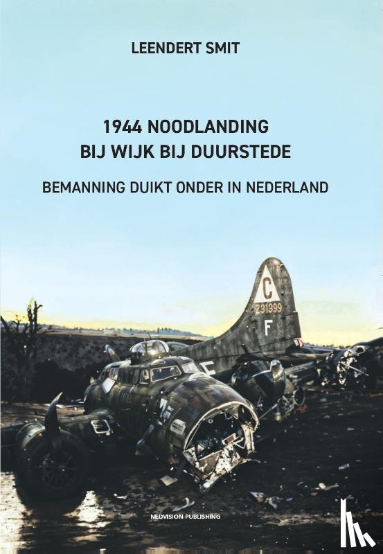 Smit, Leendert - 1944 Noodlanding bij Wijk bij Duurstede