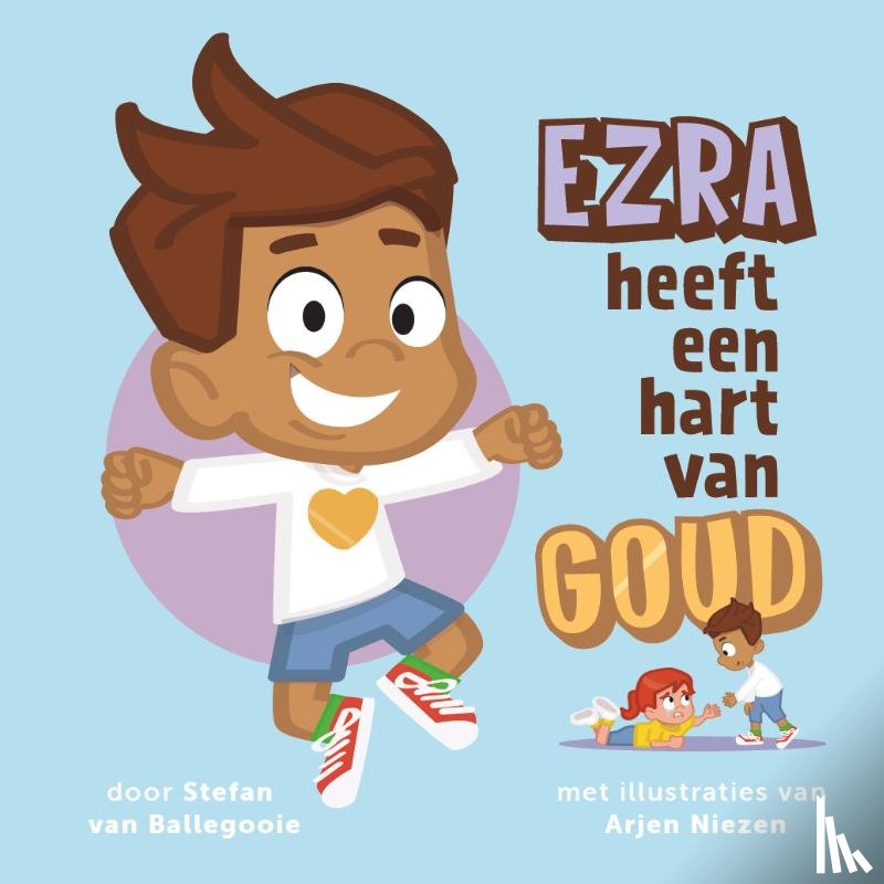 Ballegooie, Stefan van - Ezra heeft een hart van goud
