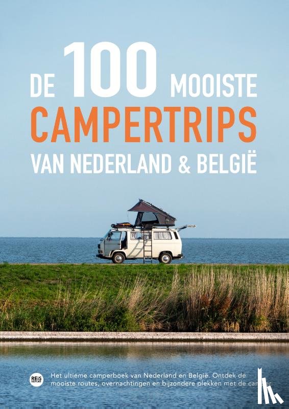 Jacobs, Marlou, Loo, Godfried van - De 100 mooiste campertrips van Nederland & België