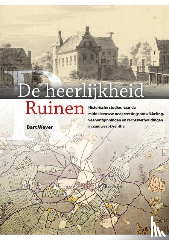 Wever, Bart - De heerlijkheid Ruinen