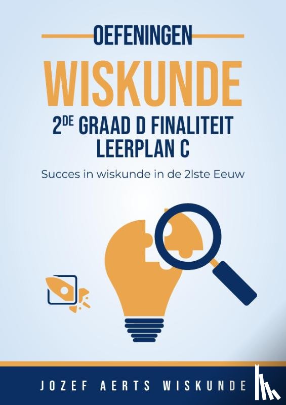 Aerts, Jozef - Wiskunde Oefeningen voor 2de Graad D Finaliteit Leerplan C in Vlaanderen