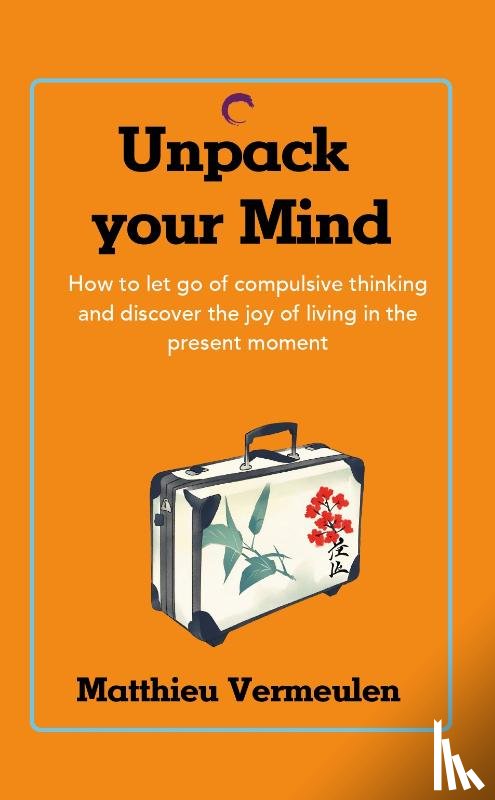 Vermeulen, Matthieu - Unpack your mind