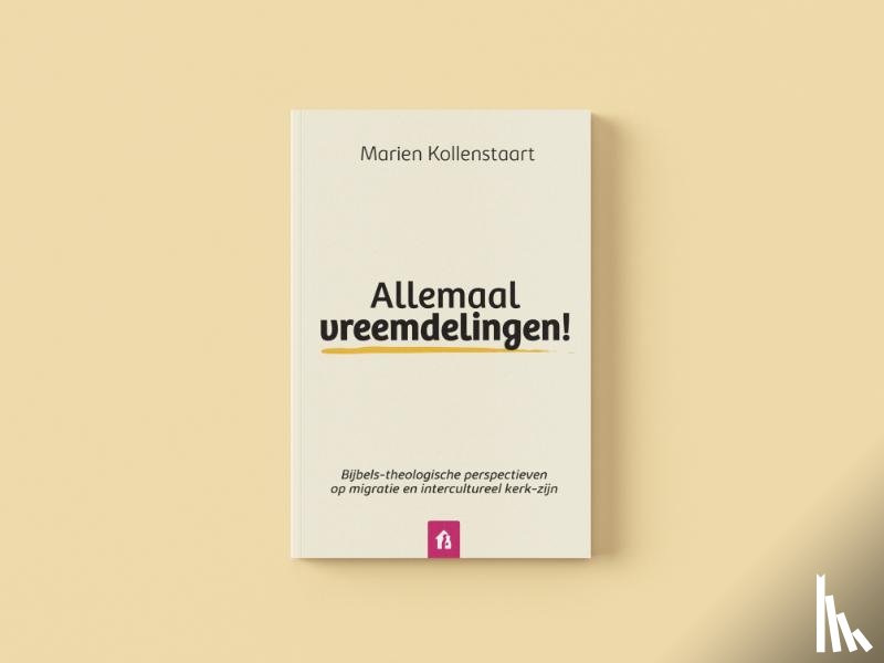 Kollenstaart, Marien - Allemaal vreemdelingen!