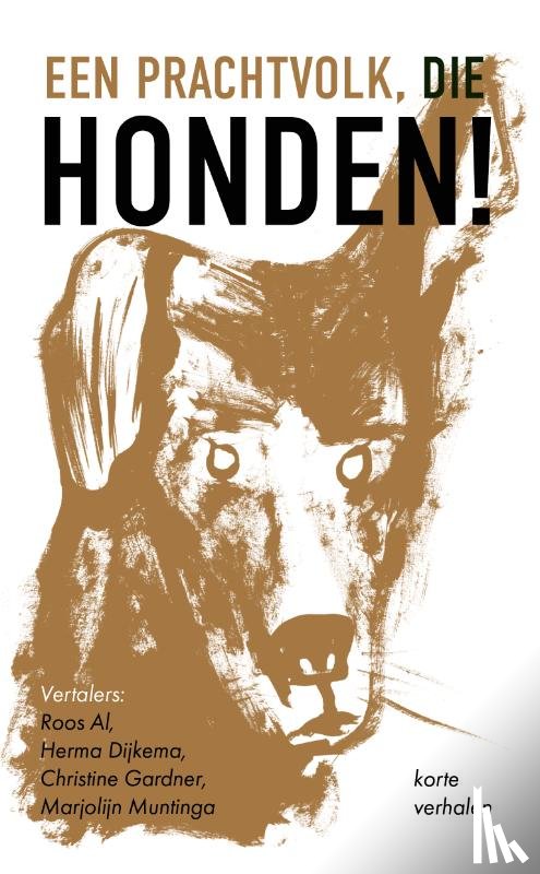 Boenin, Ivan, Grossman, Vasili, Giljarovski, Vladimir, Koeprin, Aleksandr, Mamin-Sibirjak, Dmitri, Toergenjev, Ivan, Sologoeb, Fjodor, Teffi, Zamjatin, Jevgeni, Sjalamov, Varlam, Oelitskaja, Ljoedmila, Petroesjevskaja, Ljoedmila - Een prachtvolk, die honden!