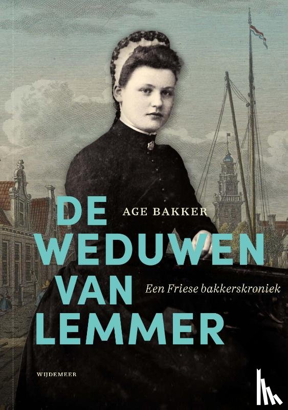 Bakker, Age - De weduwen van Lemmer
