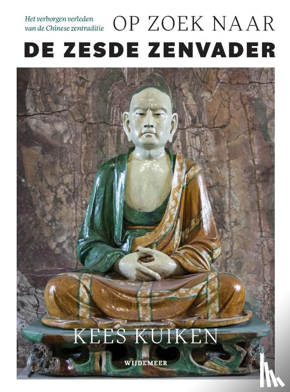 Kuiken, Kees - Op zoek naar de Zesde Zenvader