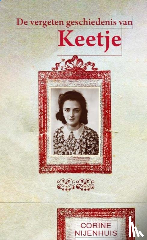 Nijenhuis, Corine - De vergeten geschiedenis van Keetje