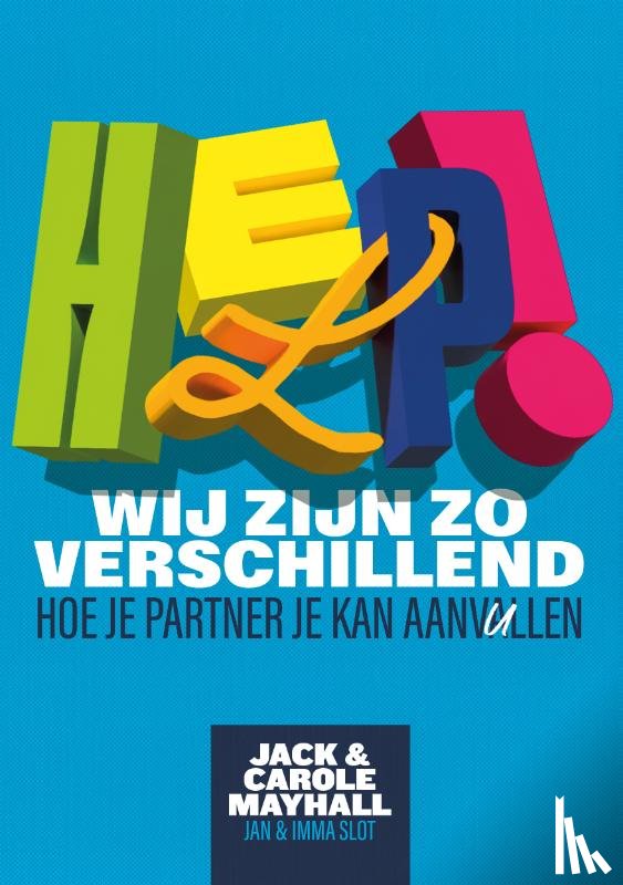 Mayhall, Jack, Mayhall, Carole - Help! Wij zijn zo verschillend