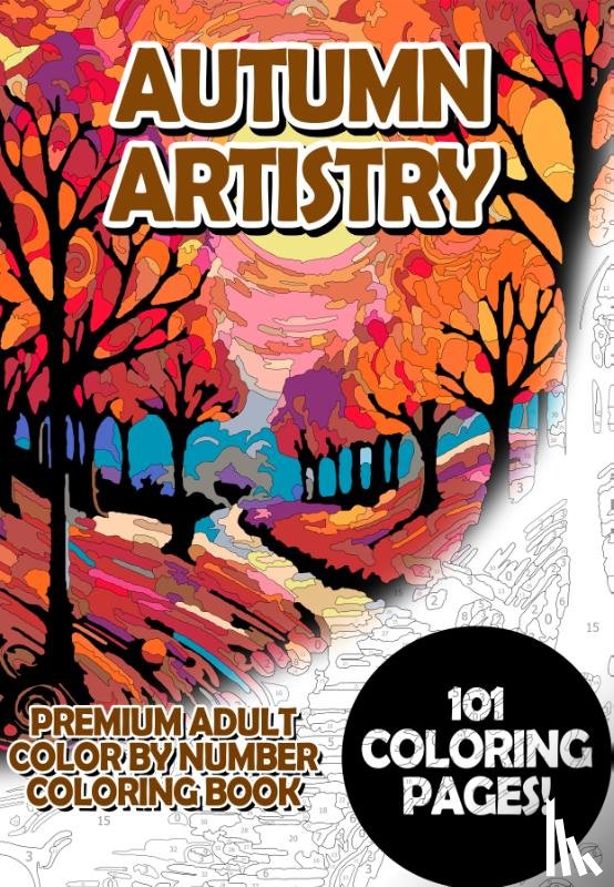 Korbee, Timo - Autumn Artistry - Premium Adult Color By Number Coloring Book