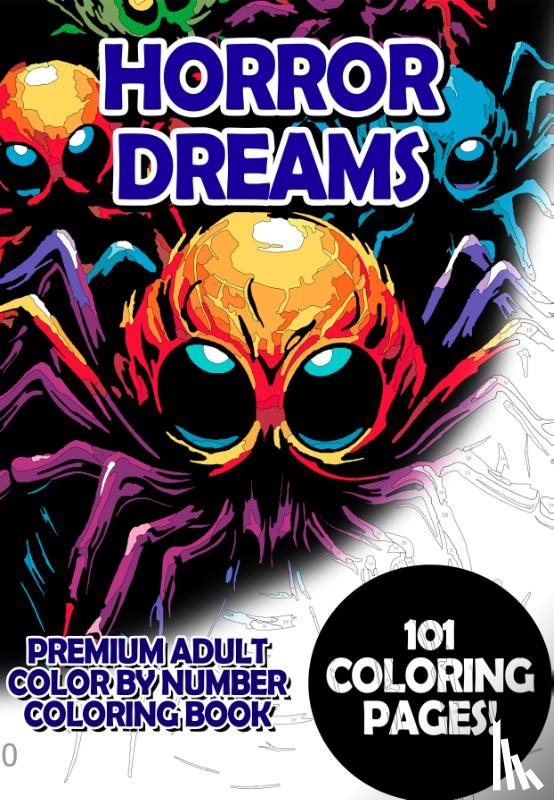 Korbee, Timo - Horror Dreams - Premium Adult Color By Number Coloring Book