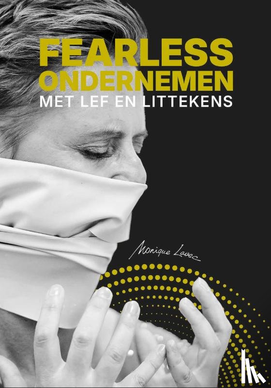 Lavec, Monique - Fearless ondernemen met lef en littekens