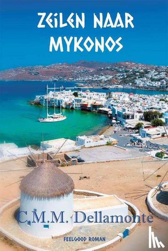 Dellamonte, C.M.M. - Zeilen naar Mykonos