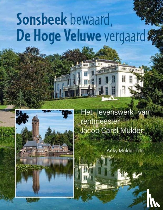 Mulder-Tits, Anky - Sonsbeek bewaard, de Hoge Veluwe vergaard