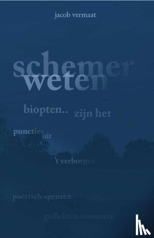 Vermaat, Jacob - Schemerweten