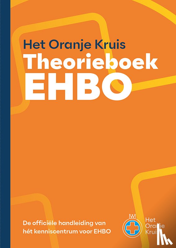  - Het Oranje Kruis Theorieboek EHBO