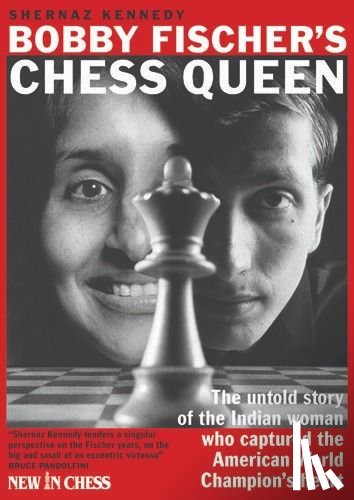 Kennedy, Shernaz - Bobby Fischer’s Chess Queen