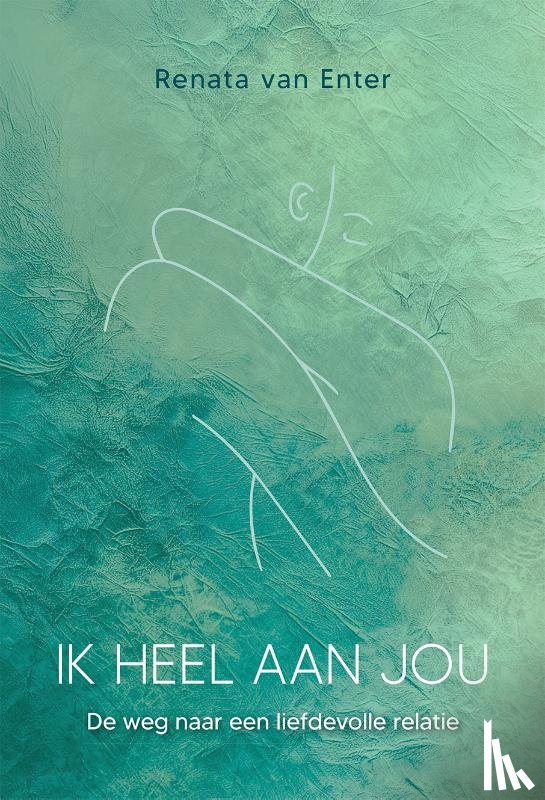 Enter, Renata van - Ik heel aan jou