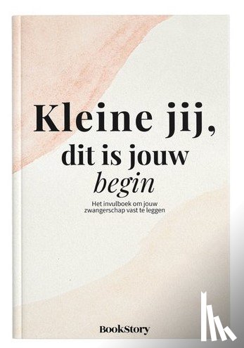  - Kleine jij, dit is jouw begin