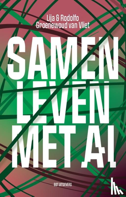 Groenewoud van Vliet, Lija, Groenewoud van Vliet, Rodolfo - Samenleven met AI